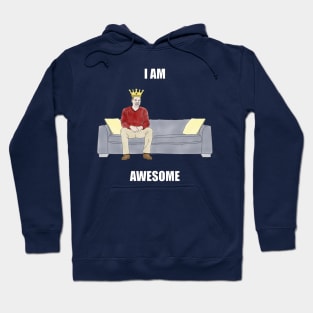 The Sofa King: I am Awesome Hoodie